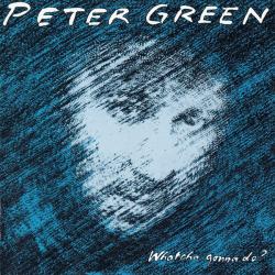 PETER GREEN WHATCHA GONNA DO? Фирменный CD 