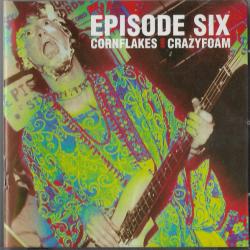 EPISODE SIX CORNFLAKES AND CRAZYFOAM Фирменный CD 