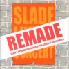 SLADE REMADE