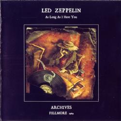 LED ZEPPELIN As Long As I Have You. Archives 1969. Fillmore 1969 Фирменный CD 