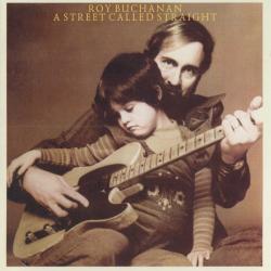 ROY BUCHANAN A STREET CALLED STRAIGHT Фирменный CD ROY BUCHANAN A STREET CALLED STRAIGHT Фирменный CD