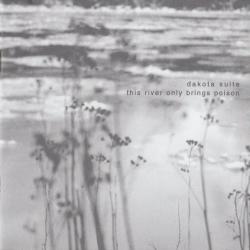 Dakota Suite This River Only Brings Poison Фирменный CD Dakota Suite This River Only Brings Poison Фирменный CD