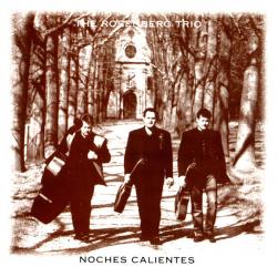 The Rosenberg Trio Noches Calientes Фирменный CD The Rosenberg Trio Noches Calientes Фирменный CD