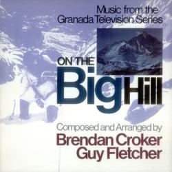 Brendan Croker / Guy Fletcher On The Big Hill Фирменный CD Brendan Croker / Guy Fletcher On The Big Hill Фирменный CD