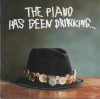 The Piano Has Been Drinking...