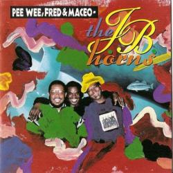 Pee Wee, Fred & Maceo The J.B. Horns Фирменный CD Pee Wee, Fred & Maceo The J.B. Horns Фирменный CD