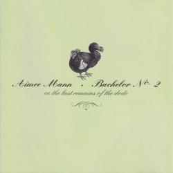 AIMEE MANN Bachelor Nº 2 - Or, The Last Remains Of The Dodo Фирменный CD AIMEE MANN Bachelor Nº 2 - Or, The Last Remains Of The Dodo Фирменный CD