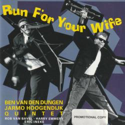 Ben Van Den Dungen / Jarmo Hoogendijk Quintet Run For Your Wife Фирменный CD Ben Van Den Dungen / Jarmo Hoogendijk Quintet Run For Your Wife Фирменный CD