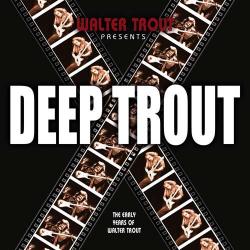 WALTER TROUT Deep Trout (The Early Years Of Walter Trout) Фирменный CD WALTER TROUT Deep Trout (The Early Years Of Walter Trout) Фирменный CD