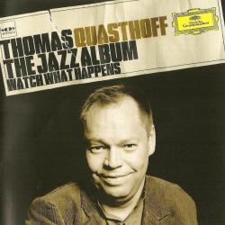 Thomas Quasthoff The Jazz Album (Watch What Happens) Фирменный CD Thomas Quasthoff The Jazz Album (Watch What Happens) Фирменный CD