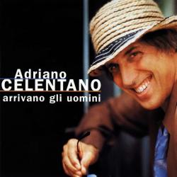 ADRIANO CELENTANO Arrivano Gli Uomini Фирменный CD ADRIANO CELENTANO Arrivano Gli Uomini Фирменный CD