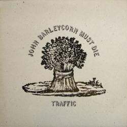 TRAFFIC John Barleycorn Must Die Виниловая пластинка TRAFFIC John Barleycorn Must Die Виниловая пластинка
