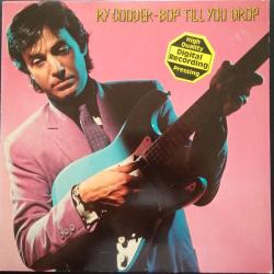RY COODER Bop Till You Drop Виниловая пластинка RY COODER Bop Till You Drop Виниловая пластинка