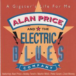 ALAN PRICE and THE ELECTRIC BLUES COMPANY A GIGSTER'S LIFE FOR ME Фирменный CD ALAN PRICE and THE ELECTRIC BLUES COMPANY A GIGSTER'S LIFE FOR ME Фирменный CD