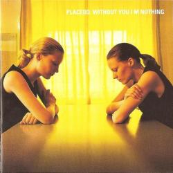 PLACEBO Without You I'm Nothing Фирменный CD PLACEBO Without You I'm Nothing Фирменный CD