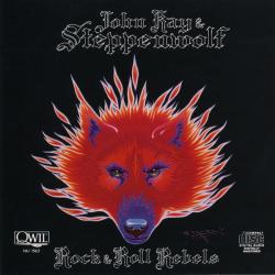 John Kay & Steppenwolf ROCK & ROLL REBELS Фирменный CD John Kay & Steppenwolf ROCK & ROLL REBELS Фирменный CD