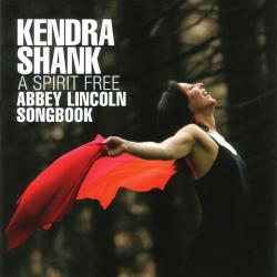 Kendra Shank A Spirit Free: Abbey Lincoln Songbook Фирменный CD Kendra Shank A Spirit Free: Abbey Lincoln Songbook Фирменный CD