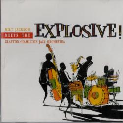 Milt Jackson Meets The Clayton-Hamilton Jazz Orchestra Explosive! Фирменный CD Milt Jackson Meets The Clayton-Hamilton Jazz Orchestra Explosive! Фирменный CD