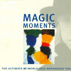 VARIOUS Magic Moments - The Ultimate ACT World Jazz Anthology Vol. IV Фирменный CD VARIOUS Magic Moments - The Ultimate ACT World Jazz Anthology Vol. IV Фирменный CD