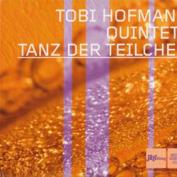 Tobi Hofmann Quintett Tanz Der Teilchen Фирменный CD Tobi Hofmann Quintett Tanz Der Teilchen Фирменный CD