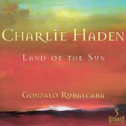 Charlie Haden - Gonzalo Rubalcaba Land Of The Sun = La Tierra Del Sol Фирменный CD Charlie Haden - Gonzalo Rubalcaba Land Of The Sun = La Tierra Del Sol Фирменный CD