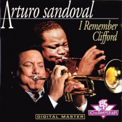 ARTURO SANDOVAL I Remember Clifford Фирменный CD ARTURO SANDOVAL I Remember Clifford Фирменный CD