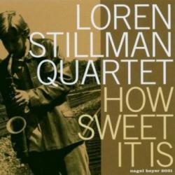 Loren Stillman Quartet How Sweet It Is Фирменный CD Loren Stillman Quartet How Sweet It Is Фирменный CD