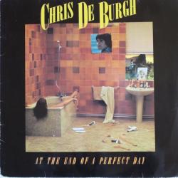 CHRIS DE BURGH AT THE END OF A PERFECT DAY Виниловая пластинка CHRIS DE BURGH AT THE END OF A PERFECT DAY Виниловая пластинка