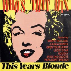 THIS YEAR'S BLONDE Who's That Mix (Jack It Up) Виниловая пластинка THIS YEAR'S BLONDE Who's That Mix (Jack It Up) Виниловая пластинка