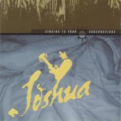 JOSHUA Singing To Your Subconscious Фирменный CD JOSHUA Singing To Your Subconscious Фирменный CD