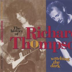 RICHARD THOMPSON Watching The Dark - The History Of Richard Thompson Фирменный CD RICHARD THOMPSON Watching The Dark - The History Of Richard Thompson Фирменный CD