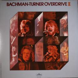 BACHMAN-TURNER OVERDRIVE Bachman-Turner Overdrive II Виниловая пластинка BACHMAN-TURNER OVERDRIVE Bachman-Turner Overdrive II Виниловая пластинка