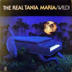 TANIA MARIA The Real Tania Maria: Wild! Виниловая пластинка TANIA MARIA The Real Tania Maria: Wild! Виниловая пластинка