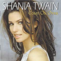 SHANIA TWAIN Come On Over Фирменный CD SHANIA TWAIN Come On Over Фирменный CD