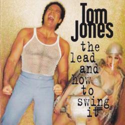 TOM JONES The Lead And How To Swing It Фирменный CD TOM JONES The Lead And How To Swing It Фирменный CD