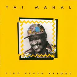 TAJ MAHAL Like Never Before Фирменный CD TAJ MAHAL Like Never Before Фирменный CD