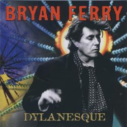 BRYAN FERRY Dylanesque Фирменный CD BRYAN FERRY Dylanesque Фирменный CD