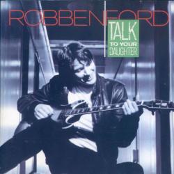 ROBBEN FORD TALK TO YOU DAUGHTER Фирменный CD ROBBEN FORD TALK TO YOU DAUGHTER Фирменный CD