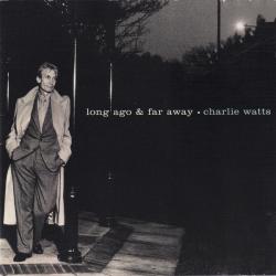 Charlie Watts Long Ago & Far Away Фирменный CD Charlie Watts Long Ago & Far Away Фирменный CD