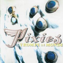 PIXIES Trompe Le Monde Фирменный CD PIXIES Trompe Le Monde Фирменный CD