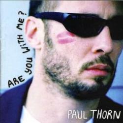 Paul Thorn Are You With Me? Фирменный CD Paul Thorn Are You With Me? Фирменный CD