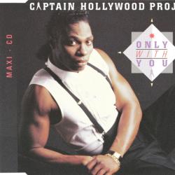 Captain Hollywood Only With You Фирменный CD Captain Hollywood Only With You Фирменный CD