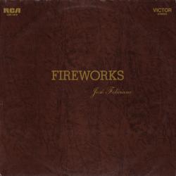 JOSE FELICIANO FIREWORKS Виниловая пластинка JOSE FELICIANO FIREWORKS Виниловая пластинка