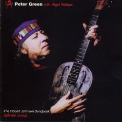Peter Green With Nigel Watson / Splinter Group The Robert Johnson Songbook Фирменный CD Peter Green With Nigel Watson / Splinter Group The Robert Johnson Songbook Фирменный CD