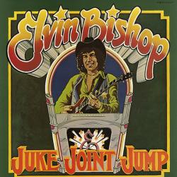 ELVIN BISHOP Juke Joint Jump Виниловая пластинка ELVIN BISHOP Juke Joint Jump Виниловая пластинка