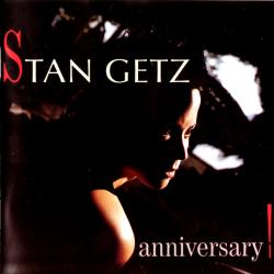 STAN GETZ Anniversary Фирменный CD STAN GETZ Anniversary Фирменный CD